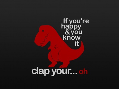 Text Dinosaurs Humor Funny Typography Clap Tyrannosaurus Rex Selective Coloring